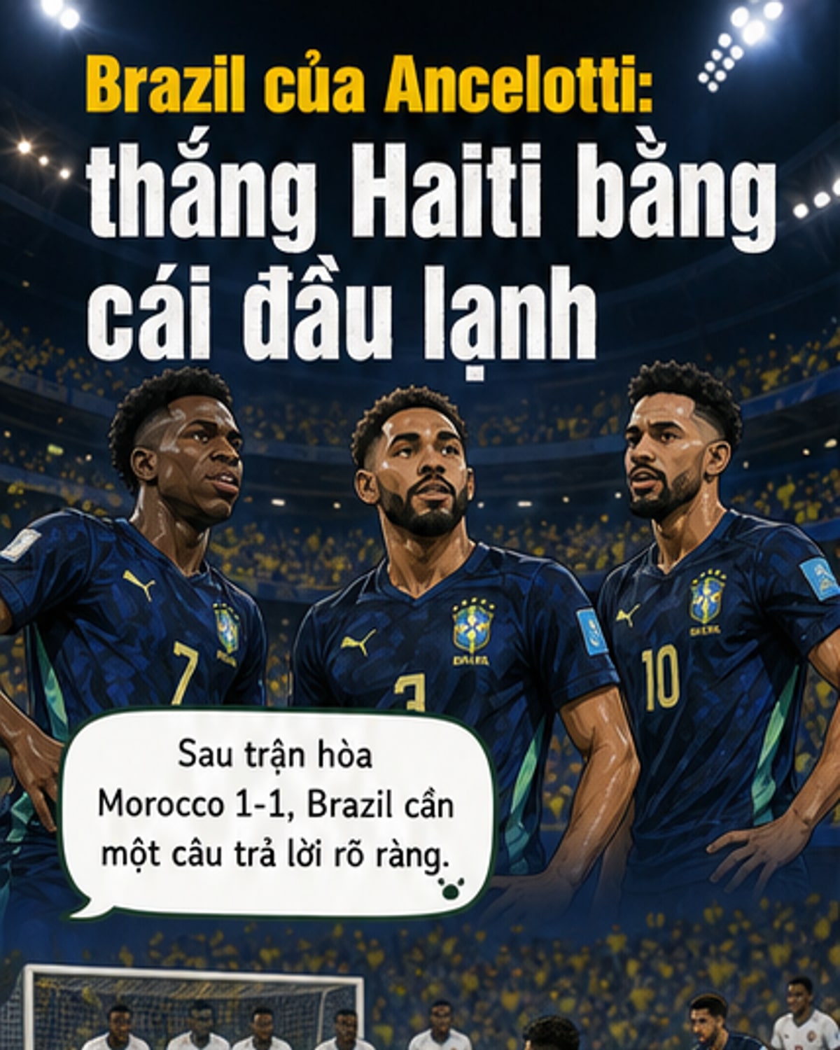 Đội tuyển Brazil trong trang phục thi đấu, HLV Ancelotti đứng chỉ đạo bên đường piste, trong bối cảnh trận đấu với Haiti tại World Cup 2026.