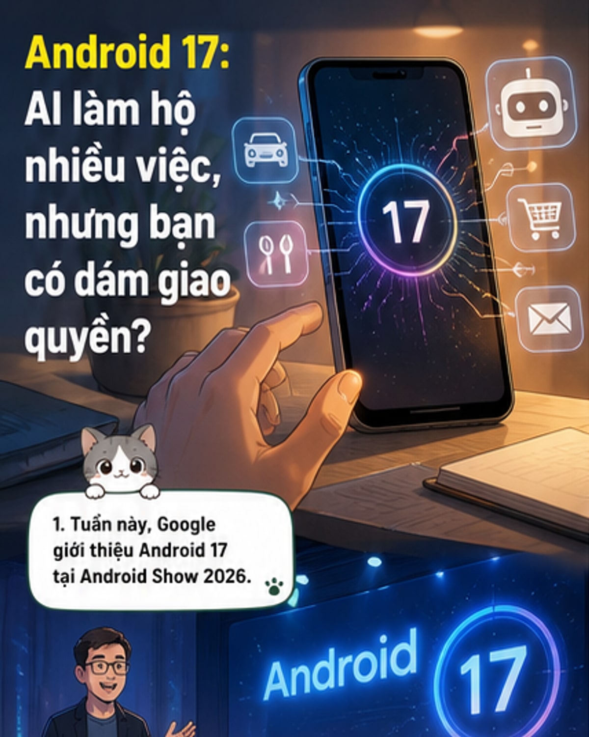 Android 17 ra mắt với trí tuệ nhân tạo Gemini