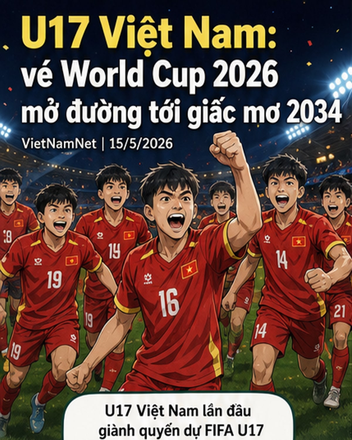 U17 Việt Nam đặt nền móng cho World Cup 2034