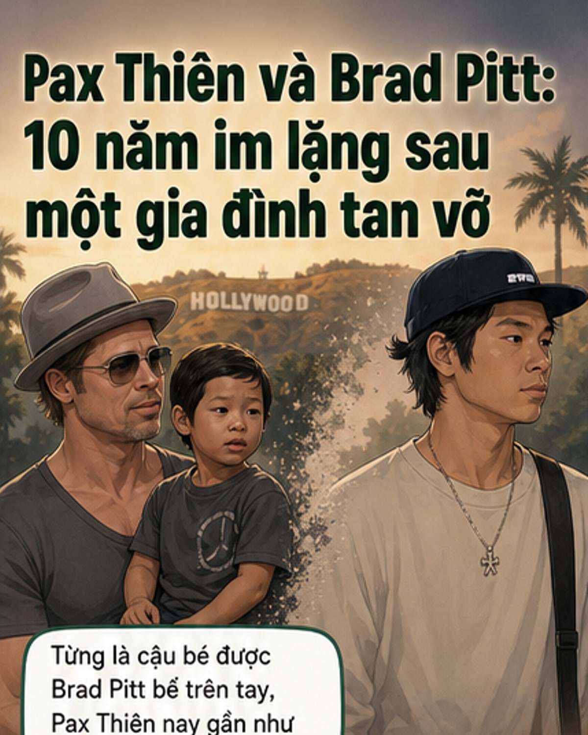 Pax Thiên và Brad Pitt: Tình cha con đổ vỡ sau 10 năm